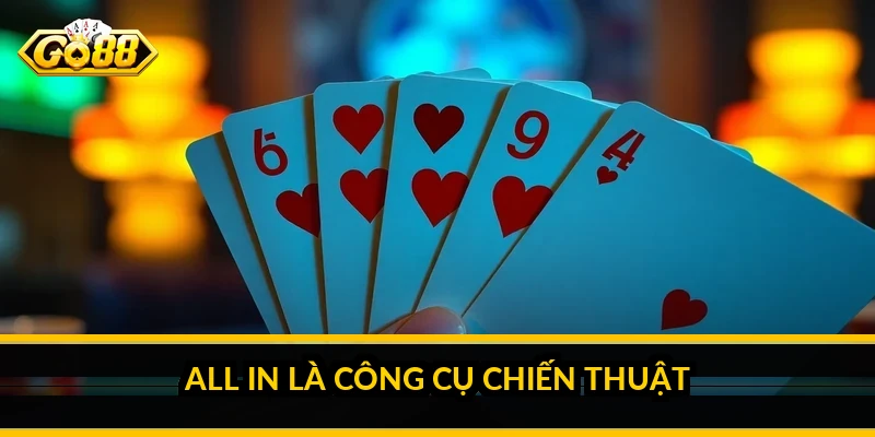 All in là công cụ chiến thuật