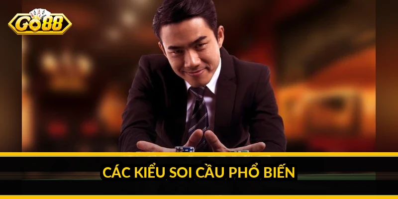 Các kiểu soi cầu phổ biến