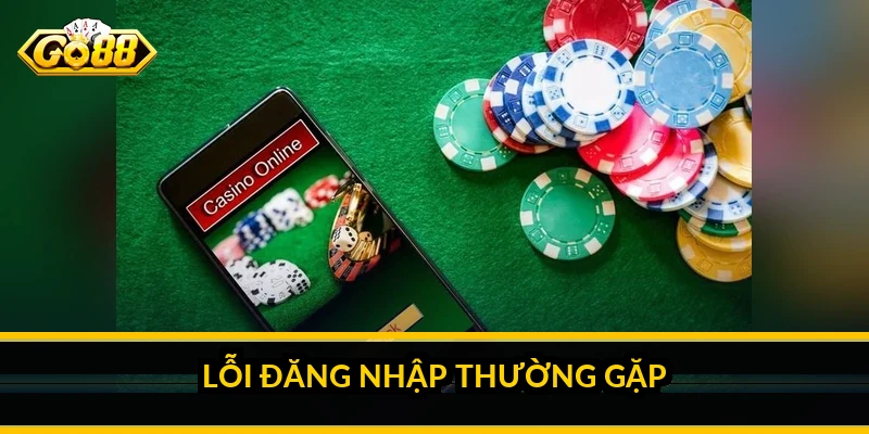 Lỗi đăng nhập thường gặp