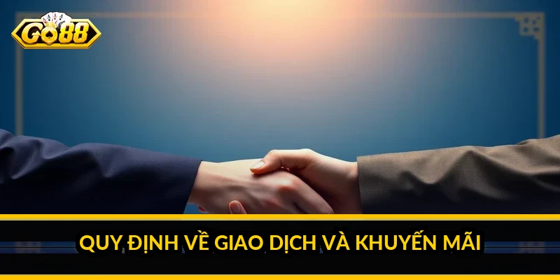 Quy định về giao dịch và khuyến mãi