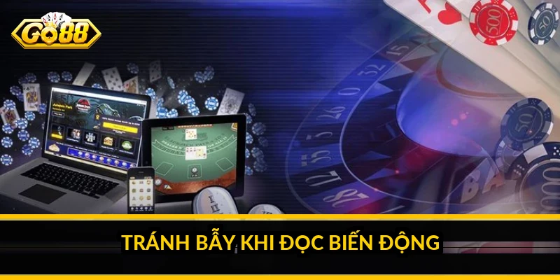 Cách đọc biến động tỷ lệ kèo: hiểu vì sao tỷ lệ thay đổi 5 Tránh bẫy khi đọc biến động