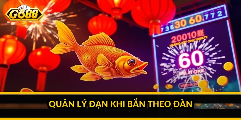 Quản lý đạn khi bắn theo đàn