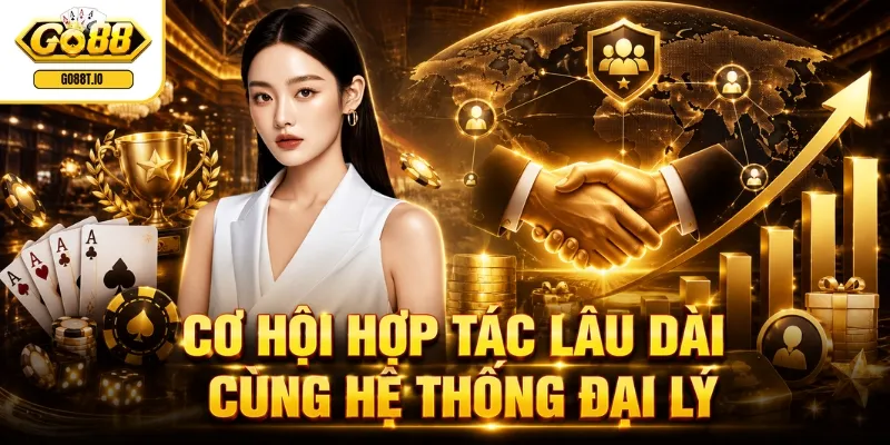 Cơ hội hợp tác lâu dài cùng hệ thống đại lý